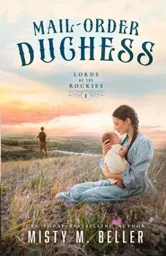 Mail-Order Duchess - Misty M. Beller