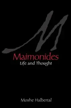 Maimonides: Life and Thought, Paperback/Moshe Halbertal