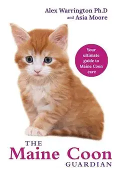 Maine Coon Cat: From bringing your kitten home to comforting your senior age companion, Paperback/Alex Warrington Ph. D.