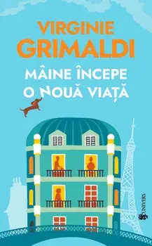 Maine incepe o noua viata/Virginie Grimaldi