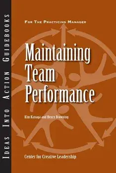 Maintaining Team Performance, Paperback/Kim Kanaga