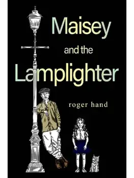 Maisey and the Lamplighter, Paperback/Roger Hand