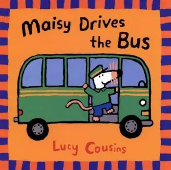 Maisy Drives the Bus, Paperback/Lucy Cousins