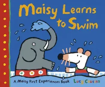 Maisy Learns to Swim: A Maisy First Experience Book, Paperback/Lucy Cousins