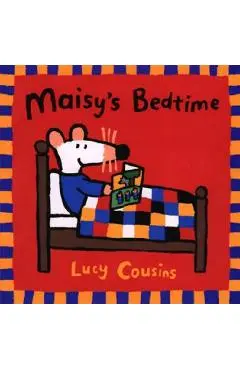 Maisy's Bedtime - Lucy Cousins