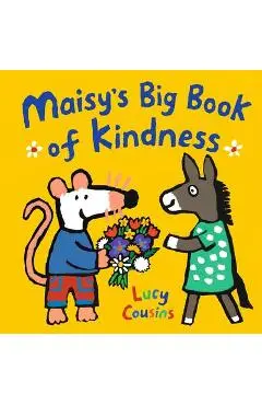 Maisy's Big Book of Kindness - Lucy Cousins