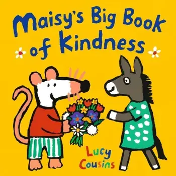 Maisy's Big Book of Kindness, Paperback/Lucy Cousins