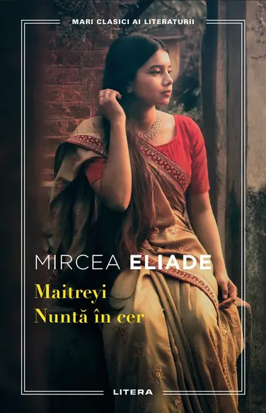 Maitreyi. Nunta in cer. Mari clasici ai literaturii