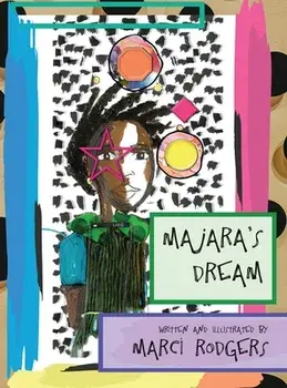 MaJaRa's Dream, Hardcover/Marci Rodgers