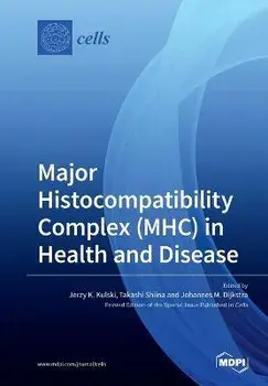 Major Histocompatibility Complex (MHC) in Health and Disease, Paperback/Jerzy Kulski