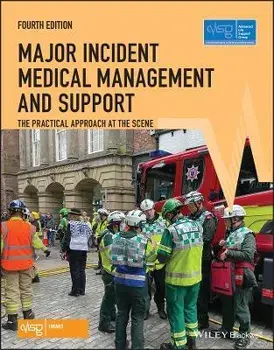 Major Incident Medical Management and Support - The Practical Approach at the Scene, Paperback/ALSG