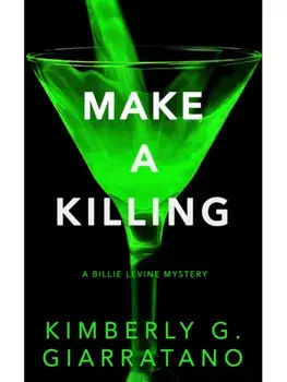 Make a Killing. A Billie Levine Mystery, New ed, Paperback/Kimberly G. Giarratano