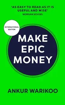 Make Epic Money, Paperback/Ankur Warikoo