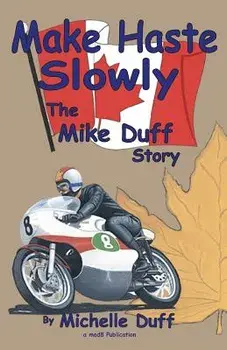 Make Haste Slowly: The Mike Duff Story, Paperback/MS Michelle Duff