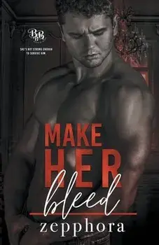 Make Her Bleed, Paperback/Zepphora