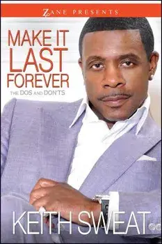 Make It Last Forever: The Dos and Don'ts, Paperback/Keith Sweat