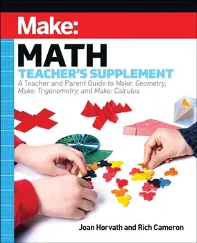 Make: Math Teacher's Supplement, Paperback/Rich Cameron