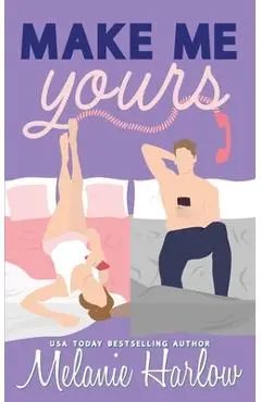 Make Me Yours - Melanie Harlow