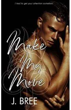 Make My Move: Year Two Alternate POV - J. Bree