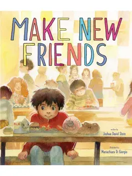 Make New Friends. A Picture Book, Hardback/Joshua David Stein