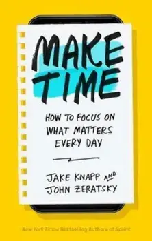 Make Time, Hardcover/Jake Knapp
