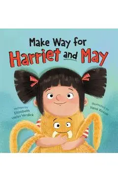 Make Way for Harriet and May - Elizabeth Weiss Verdick