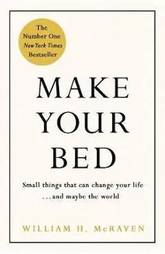 Make Your Bed - William McRaven