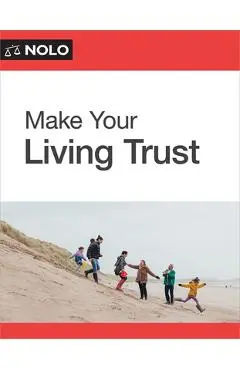 Make Your Living Trust - Editors Of Nolo Editors Of Nolo