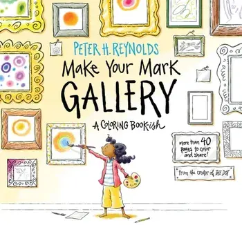 Make Your Mark Gallery: A Coloring Book-Ish, Paperback/Peter H. Reynolds