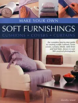 Make Your Own Soft Furnishings, Paperback/Dorothy Wood