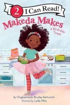 Makeda Makes a Birthday Treat, Paperback/Olugbemisola Rhuday-Perkovich