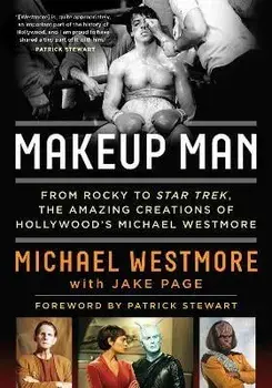 Makeup Man. From Rocky to Star Trek The Amazing Creations of Hollywood's Michael Westmore, Paperback/Jake Page
