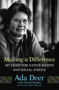 Making a Difference: My Fight for Native Rights and Social Justice, Hardcover/Ada Deer