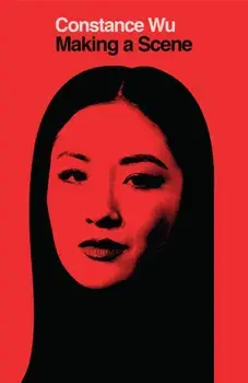 Making a Scene, Hardback/Constance Wu
