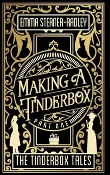Making a Tinderbox, Paperback/Emma Sterner-Radley