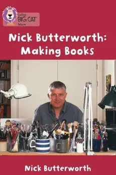 Making Books with Nick Butterworth. Band 05/Green, Paperback/Nick Butterworth