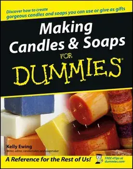 Making Candles & Soaps for Dummies, Paperback/Kelly Ewing
