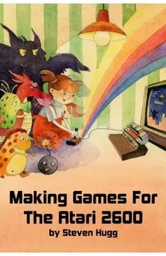 Making Games for the Atari 2600 - Steven Hugg