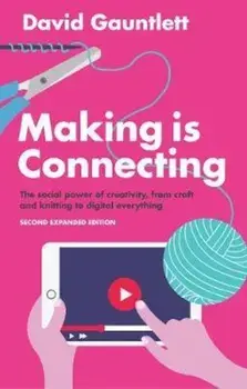 Making is Connecting, Paperback/David Gauntlett