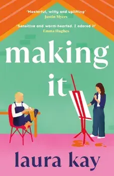 Making It. Hilarious and heartfelt, the perfect summer romcom, Paperback/Laura Kay