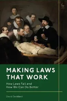 Making Laws That Work. How Laws Fail and How We Can Do Better, Paperback/***