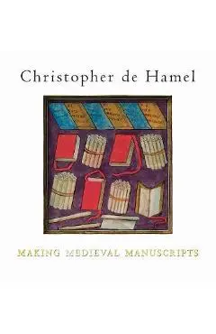 Making Medieval Manuscripts