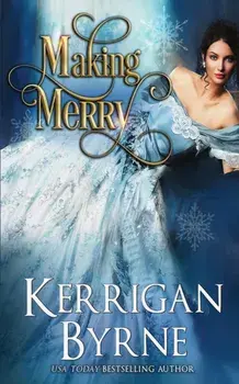Making Merry, Paperback/Kerrigan Byrne