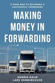 Making Money in Forwarding, Paperback/Henrik Holm