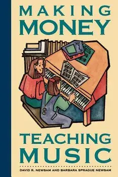 Making Money Teaching Music, Paperback/David R. Newsam