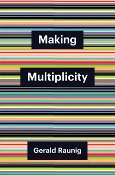 Making Multiplicity, Paperback/Gerald Raunig