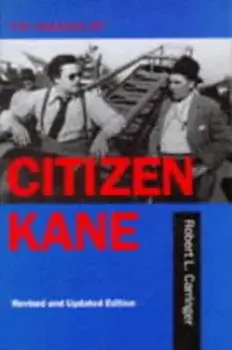 Making of Citizen Kane, Revised edition, Paperback/Robert L. Carringer
