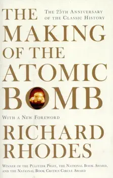 Making Of The Atomic Bomb, Paperback/Richard Rhodes