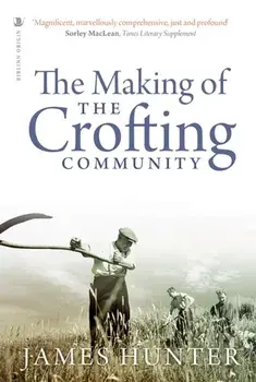 Making of the Crofting Community, Paperback/James Hunter