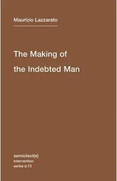 Making of the Indebted Man
